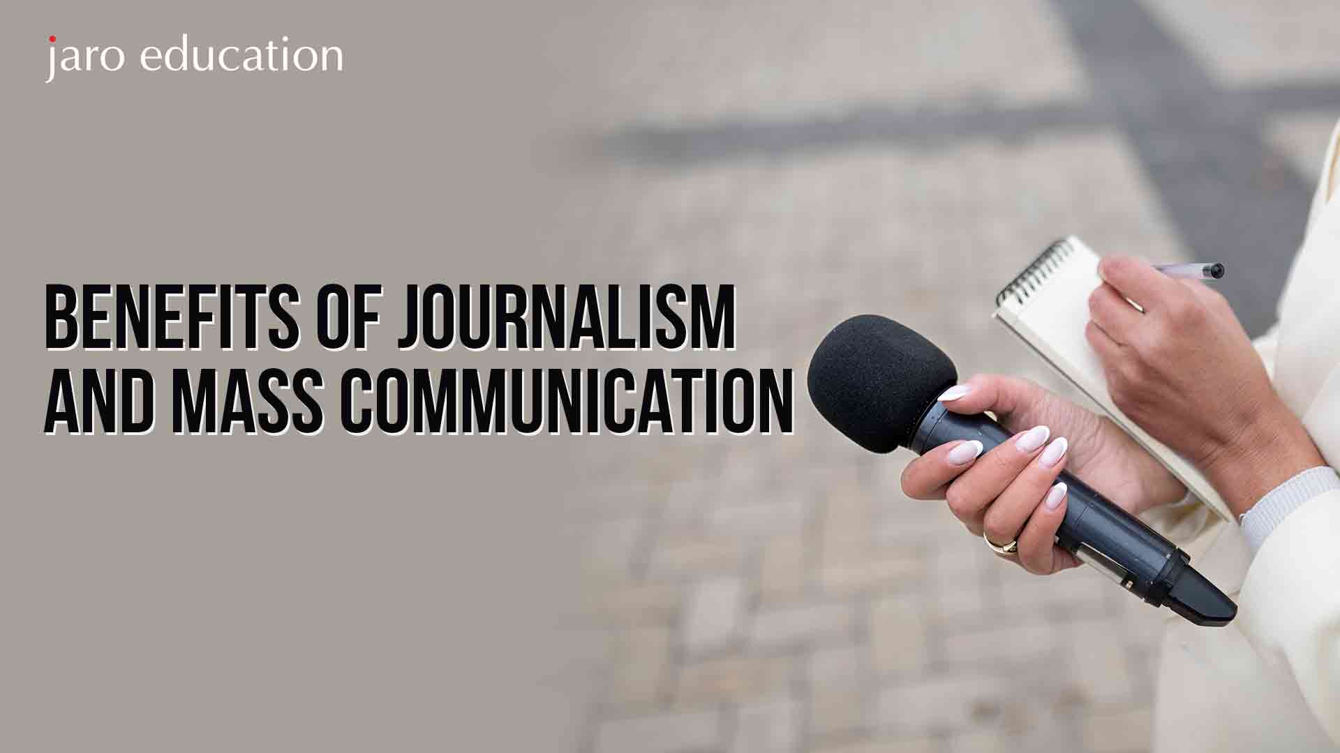 Top Reasons to Pursue Journalism and Mass Communication